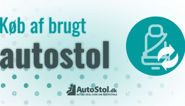 Køb af brugt autostol
